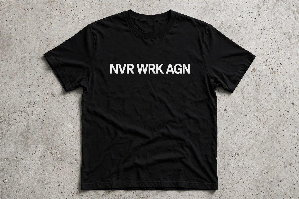 NVR WRK AGN Classic Tee in black with white wordmark print